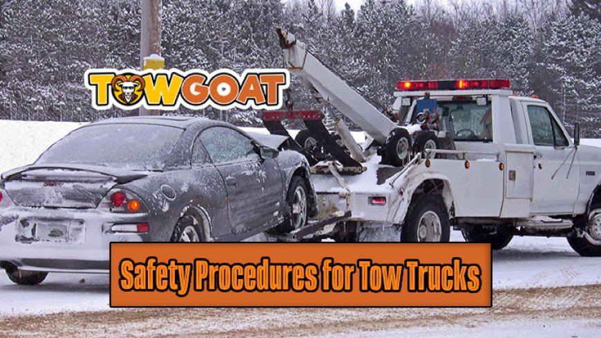 Safety First: Procedures and Equipment for Safe Towing