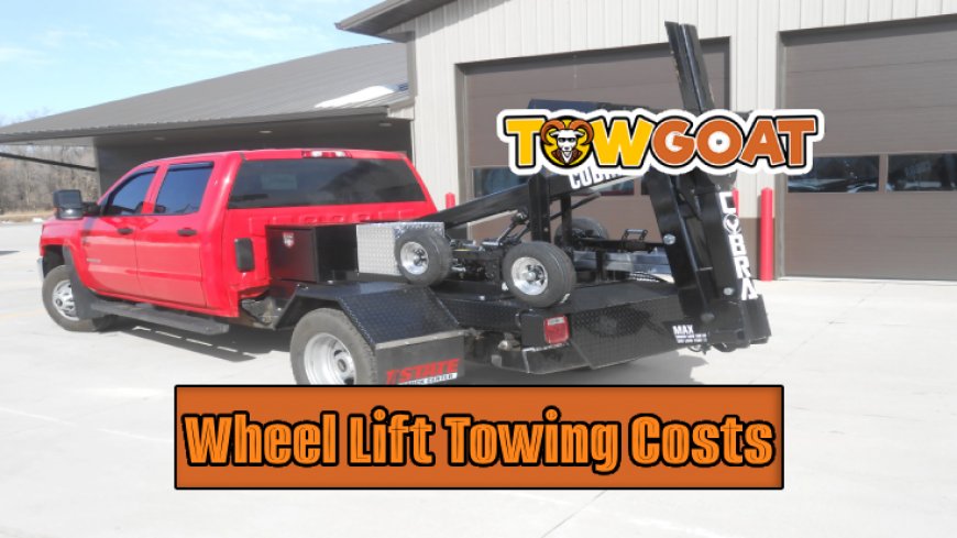 Financial Implications of Choosing Wheel Lift Towing