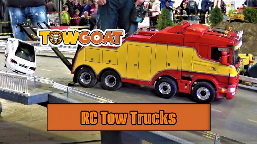 Unearth Top 5 Fascinating RC Tow Trucks