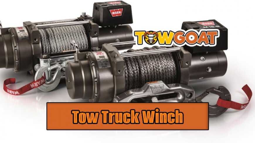Top 5 Tow Truck Winch Models Reviewed