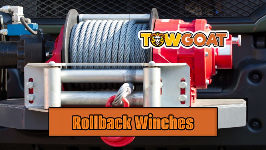 Best 5 Rollback Winches for Efficient Towing