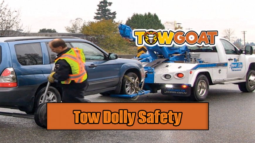 Mastering Tow Dolly Usage and Safety