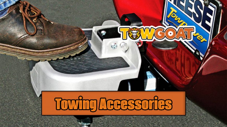 Essential Towing Accessories Guide