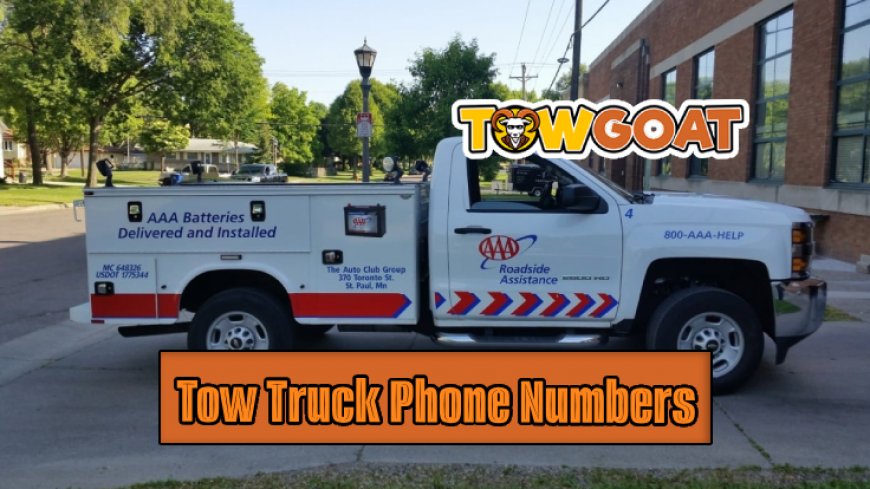 Top 10 Tow Truck Phone Numbers for Quick Assistance