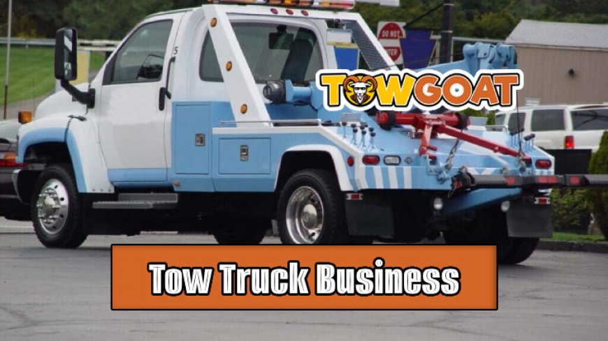 Top 10 Tips for Starting a Tow Truck Business