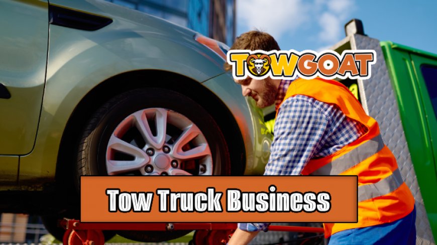 Top 10 Tips to Launch Your Tow Truck Business